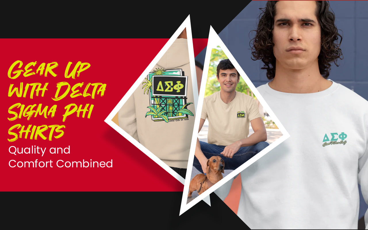 Gear Up with Delta Sigma Phi Shirts: Quality and Comfort Combined