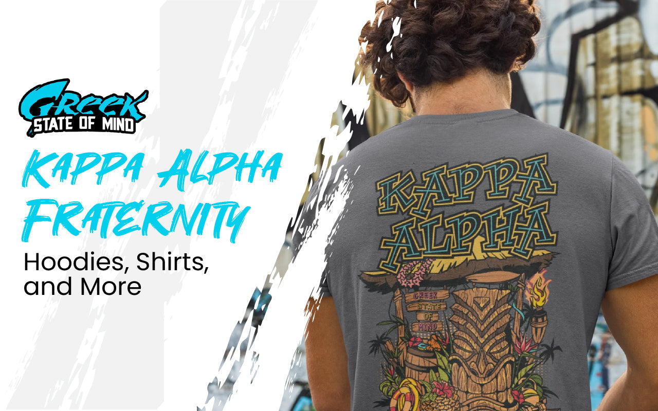 Kappa Alpha Fraternity Hoodies, Shirts, and More: Your One-Stop Shop