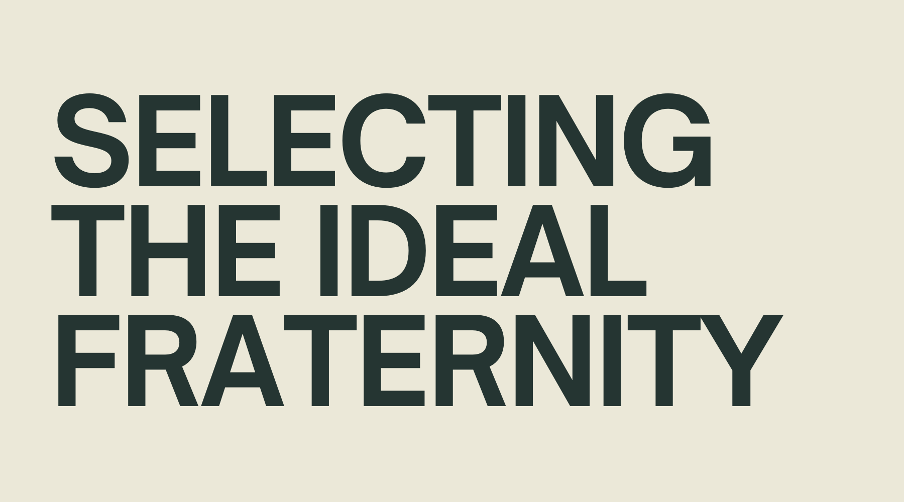 Selecting the Ideal Fraternity