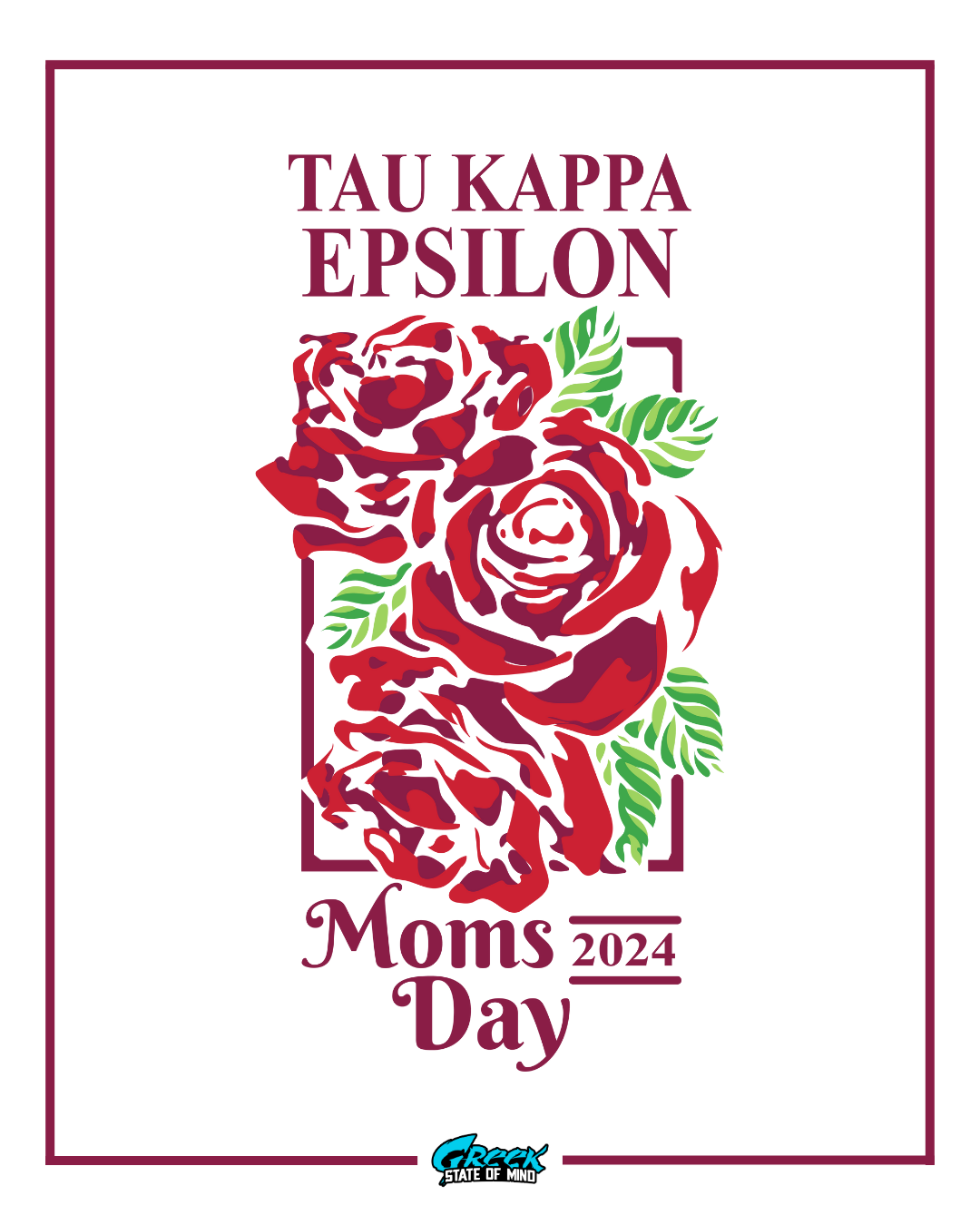 Tau Kappa Epsilon Moms Day 2024 design with red roses and green leaves on a white background.